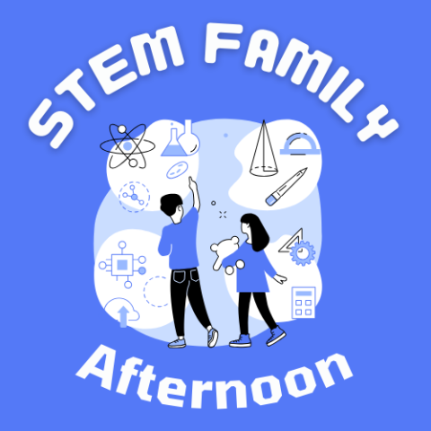 STEM Family Afternoon