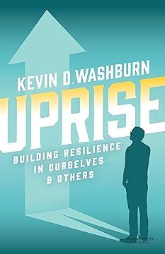 Uprise: Building Resilience in Ourselves and others